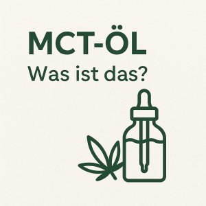 CBD Öle, MCT Öl, was ist das?